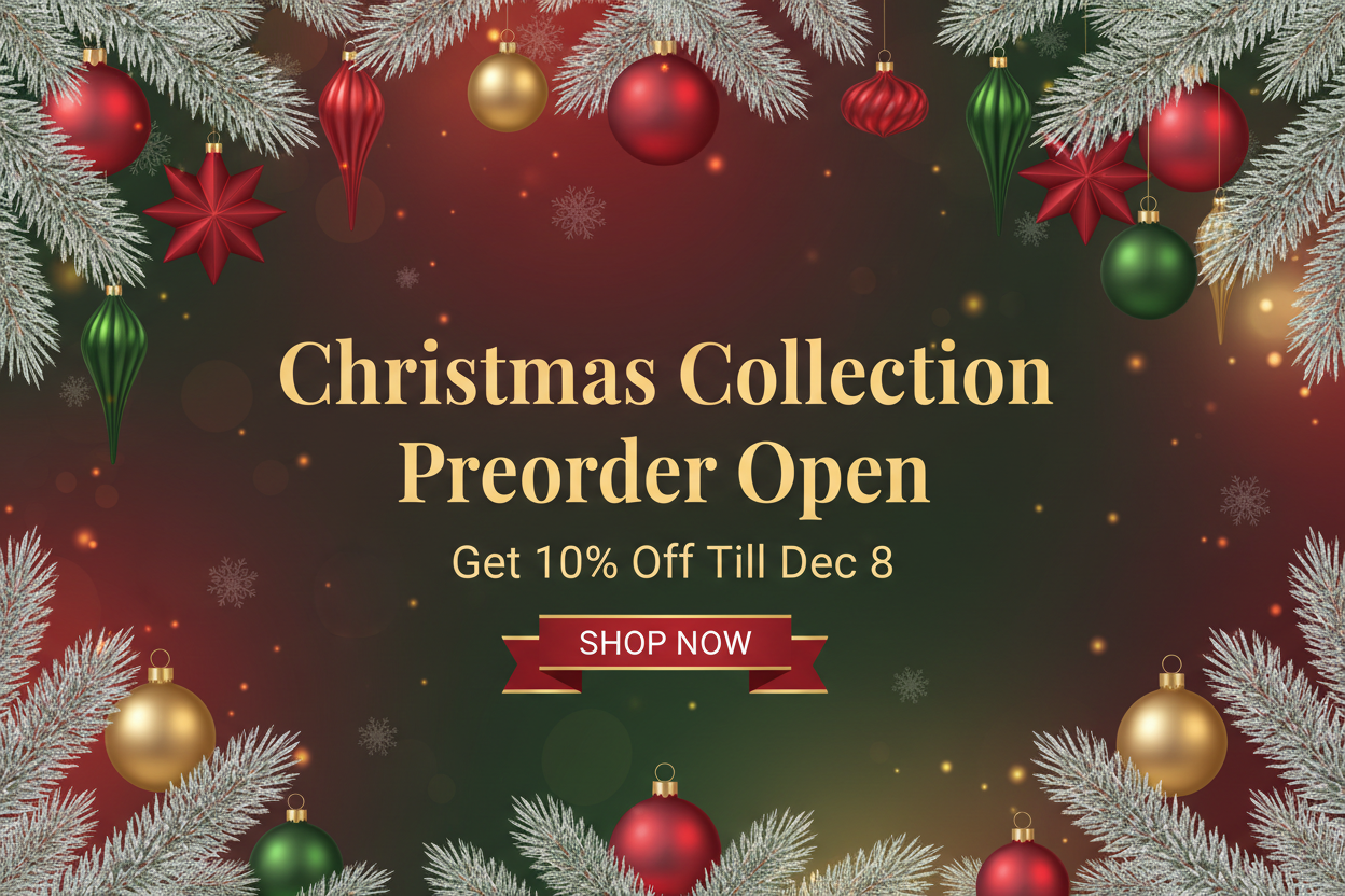 Christmas collection preorder open, get 10% off till Dec 8